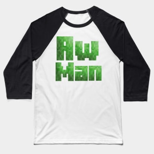 Aw Man! Baseball T-Shirt